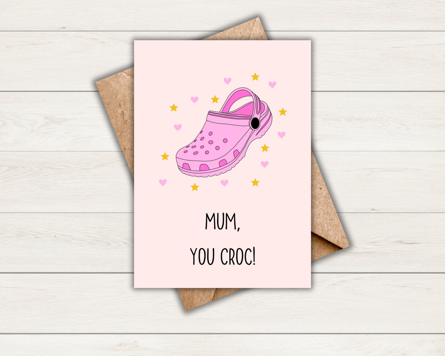 You Croc Mum | Mother’s Day | Celebration | Birthday