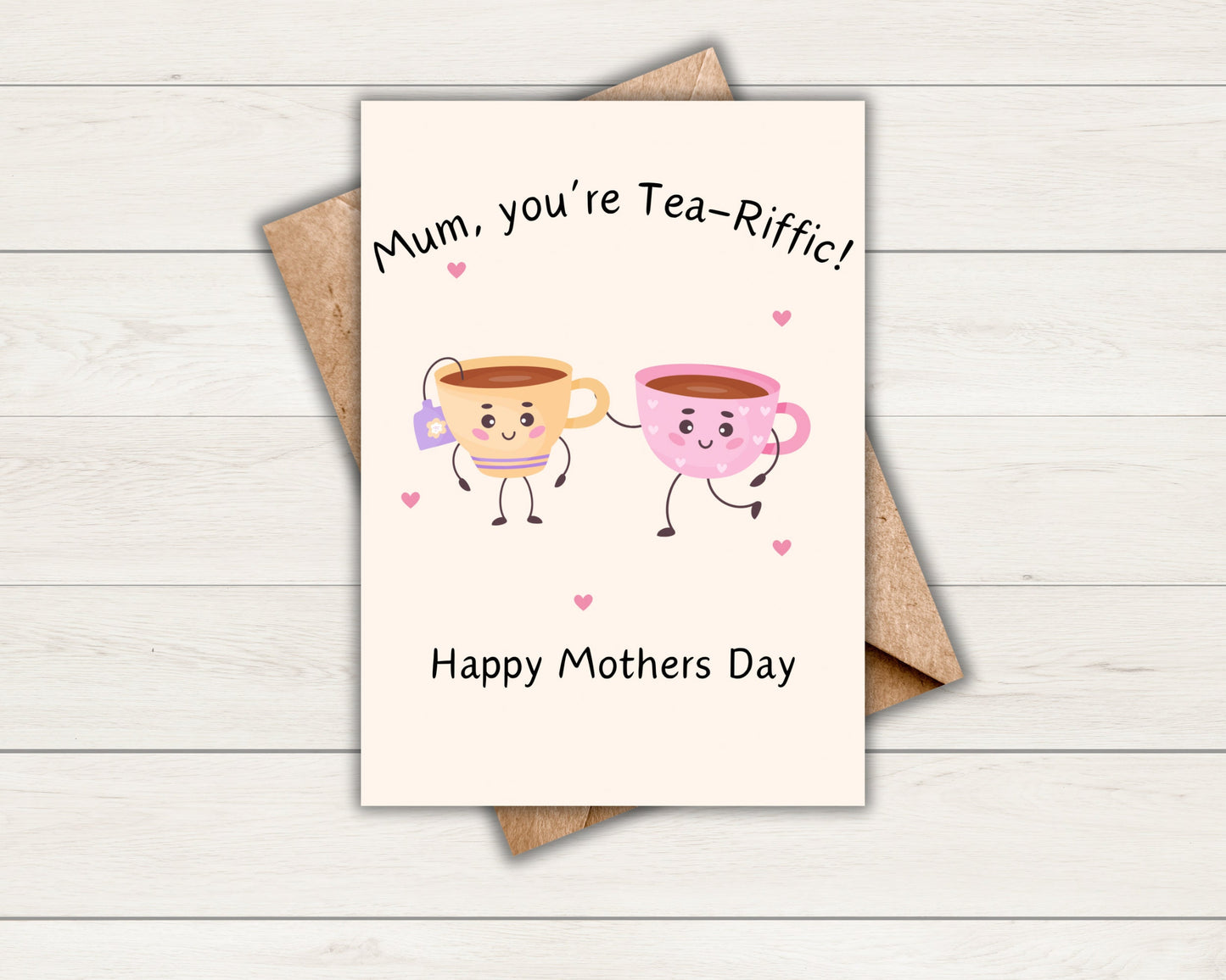 Mum, you’re tea-riffic | mothers day  | greeting card | Celebration